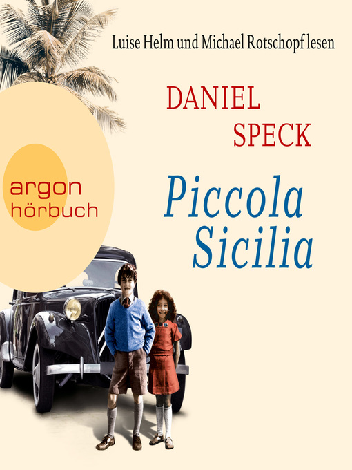 Title details for Piccola Sicilia (Autorisierte Lesefassung) by Daniel Speck - Available